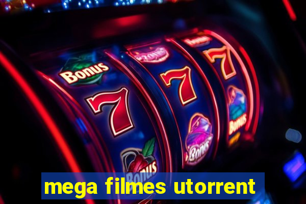 mega filmes utorrent